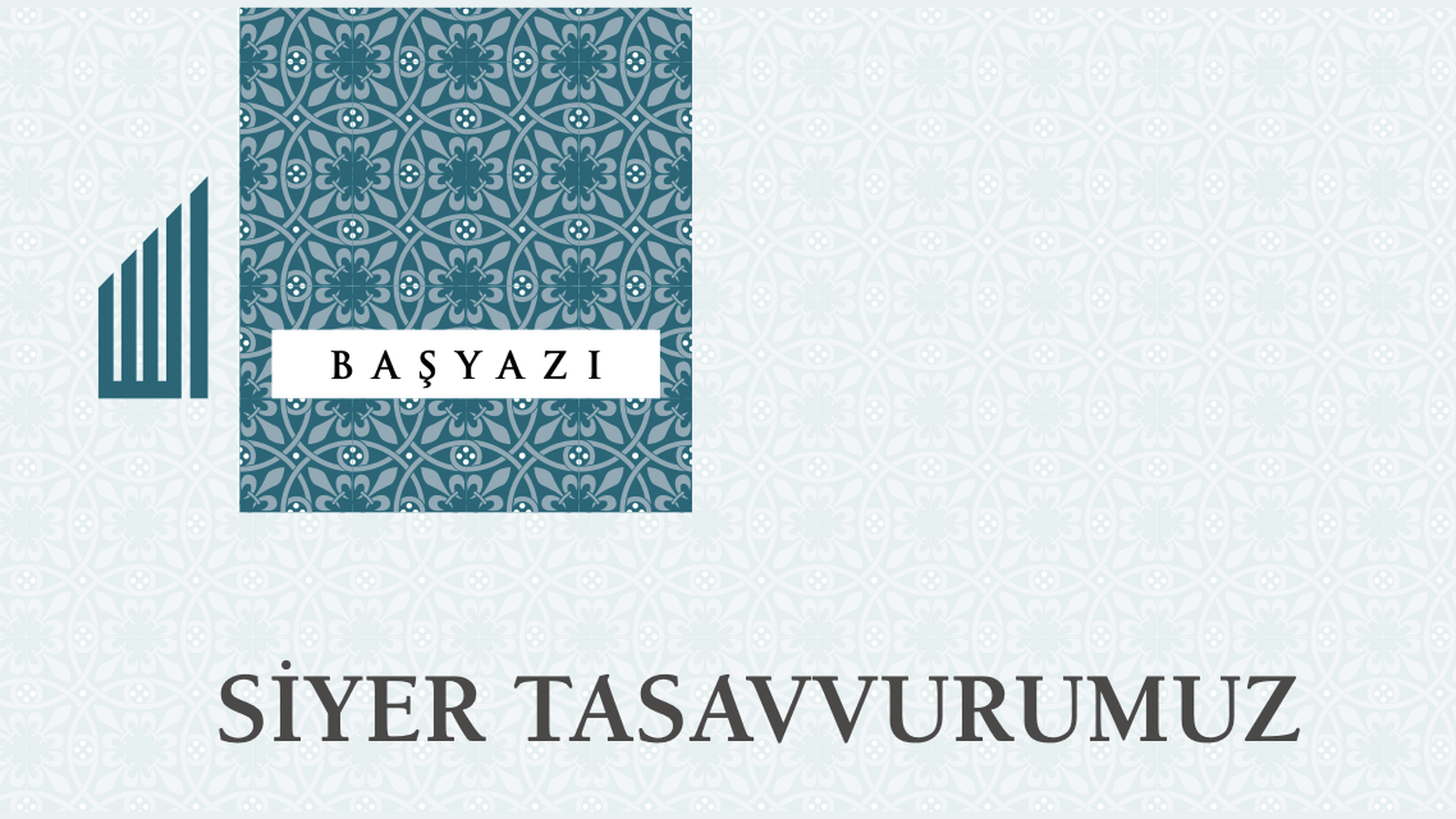 Siyer Tasavvurumuz